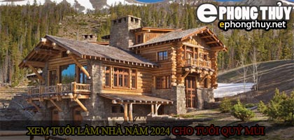 Xem tuổi xây nhà cho tuổi Quý Mùi năm 2024