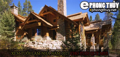 Xem tuổi xây nhà cho tuổi Quý Mùi năm 2025