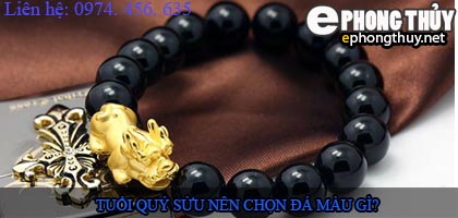 Tuổi quý sửu nên chọn đá màu nào?