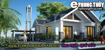 Tuổi quý sửu xây nhà năm 2019