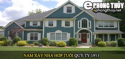 Tuổi Quý Tỵ nên xây nhà năm nào