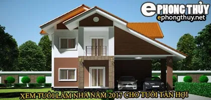 Tuổi tân hợi xây nhà năm 2017