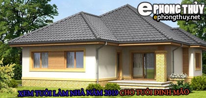 Tuổi tân mão xây nhà năm 2019