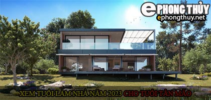 Xem tuổi xây nhà cho tuổi Tân Mão năm 2023