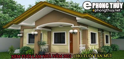 Tuổi tân mùi xây nhà năm 2021