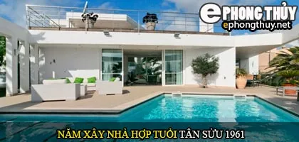Tuổi Tân Sửu nên xây nhà năm nào