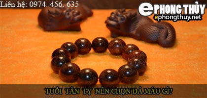 Tuổi tân tỵ nên chọn đá màu nào?