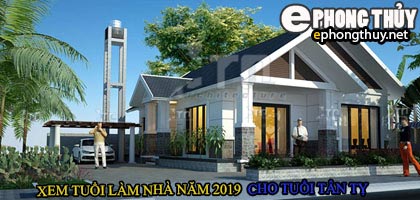 Tuổi tân tỵ xây nhà năm 2019
