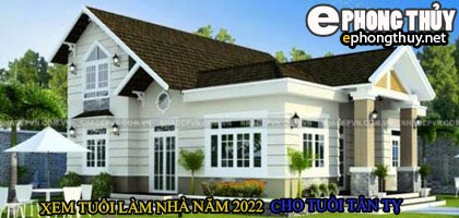Tuổi tân tỵ xây nhà năm 2022