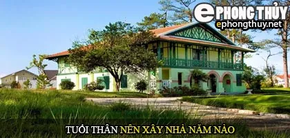 Tuổi Thân nên xây nhà năm nào