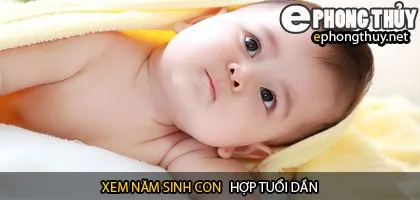 Xem năm sinh con hợp tuổi dần