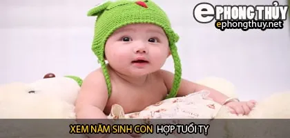 Xem năm sinh con hợp tuổi tỵ