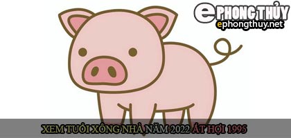 Xem tuổi xông nhà năm 2022 Nhâm Dần Theo con giáp