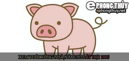 Xem tuổi xông nhà năm 2022 Nhâm Dần Theo con giáp