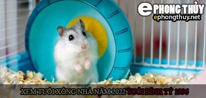 Xem tuổi xông nhà năm 2022 Nhâm Dần Theo con giáp
