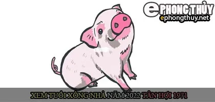 Xem tuổi xông nhà năm 2022 Nhâm Dần Theo con giáp